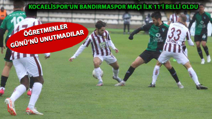 18’İNCİ RANDEVU! KOCAELİSPOR KENDİ EVİNDE BANDIRMASPOR’U AĞIRLAYACAK